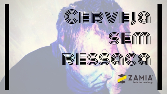 O FIM DA RESSACA. SEM RESSACA